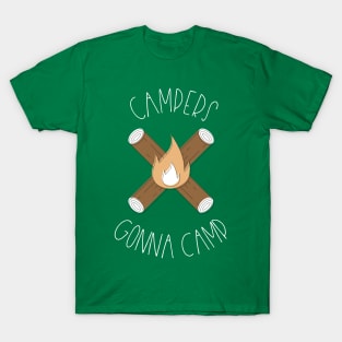 Campers Gonna Camp Summer Camping T-Shirt T-Shirt